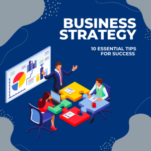 10 Essential Small Business Strategies for Success